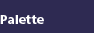 Palette